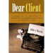 Dear client... A Ruben Kane novel: A phone call, a job offer, a completed assignment and a very pissed off client.