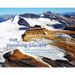 Our Vanishing Glaciers: The Snows of Yesteryear and the Future Climate of the Mountain West