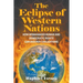 The Eclipse of Western Nations: How Mismanaged Human and Democratic Rights Can Destroy Civilizations