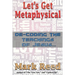 Let's Get Metaphysical: De-Coding the Teachings of Jesus