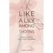 Like a Lily Among Thorns: Girls Guide to Holy Week Readings