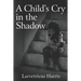 A Child's Cry in the Shadow