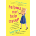 Helping Me Help Myself: One Skeptic, Ten Self-Help Gurus, and a Year on the Brink of the Comfort Zone