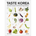 Taste Korea: Korean Recipes with Local Ingredients