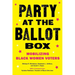 Party at the Ballot Box: Mobilizing Black Women Voters