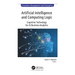 Artificial Intelligence and Computing Logic: Cognitive Technology for AI Business Analytics