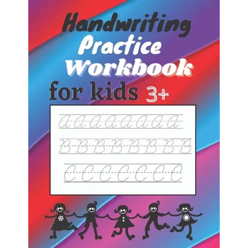 Handwriting Practice Workbook for kids +3: Preschool Practice Handwriting Workbook ages 3-5 and notebook