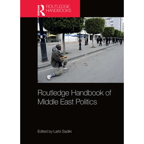 Routledge Handbook of Middle East Politics