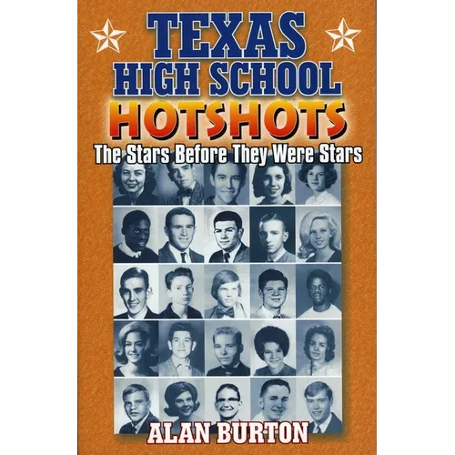Texas High School Hotshots: The Stars Before They Were Stars