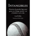 Intangibles: Historias de grandes ligas para ganar en el juego mental - en el béisbol y en la vida