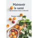Maintenir la santé (anciennement Santé et efficacité)