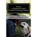DOG A Diabetic's Best Friend Training Guide: Train Your Own Diabetic & Glycemic Alert Dog