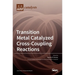 Transition Metal Catalyzed Cross-Coupling Reactions