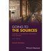 Going to the Sources: A Guide to Historical Research and Writing