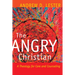 The Angry Christian: A Theology for Care and Counseling