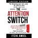 The Attention Switch: How to Pay with this SECRET ingredient to Attract, influence, Deeply Connect and Get the Success You Always Wanted