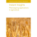 Instant Insights: Phenotyping Applications in Agriculture
