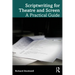 Scriptwriting for Theatre and Screen: A Practical Guide
