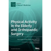 Physical Activity in the Elderly and Orthopaedic Surgery
