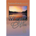Worship Him: Discover the Joy of Pure Spiritual Worship