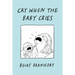 Cry When the Baby Cries