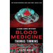 Blood Medicine: The Hour Between One and Two: Book One