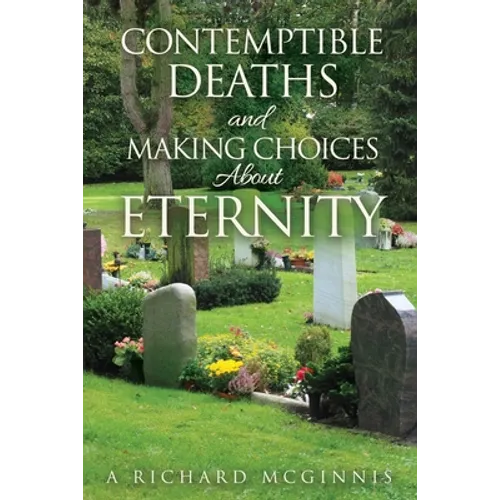 Contemptible Deaths and Making Choices About Eternity