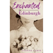 Enchanted in Edinburgh