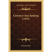 Currency And Banking (1876)