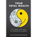 Your Total Wealth: The Heart and Soul of Financial Literacy