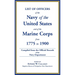 List of Officers of the Navy of the United States and of the Marine Corps from 1775-1900: Comprising a Complete Register of all Present and Former Com