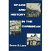 Space and History in the Caribbean