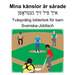Svenska-Jiddisch Mina känslor är sårade Tvåspråkig bilderbok för barn