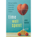 Time Well Spent: Raising Confident, Independent, Financially Responsible Children