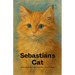 Sebastián's Cat And Other Bilingual Mexican Spanish-English Children's Stories For Beginners