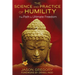 The Science and Practice of Humility: The Path to Ultimate Freedom