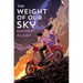 The Weight of Our Sky