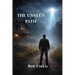 The Unseen Path: A Life Between the Ordinary and Unexplainable