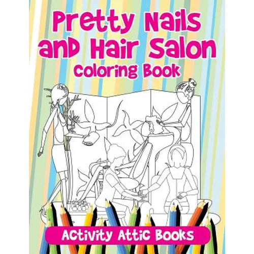 Pretty Nails and Hair Salon Coloring Book