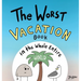 The Worst Vacation Book in the Whole Entire World