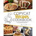 Copycat Recipes Cookbook: A Taste of Your Favorite Restaurants in the Comfort of Your Home