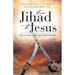 From Jihad To Jesus