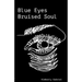 Blue eyes Bruised soul