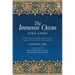 The Immense Ocean: Al-Bahr Al-Madid: A Thirteenth Century Quranic Commentary on the Chapters of the All-Merciful, the Event, and Iron