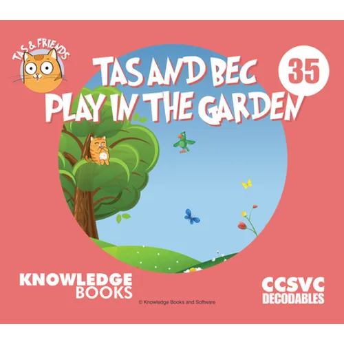 Tas and Bec Play in the Garden: Book 35