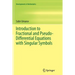 Introduction to Fractional and Pseudo-Differential Equations with Singular Symbols