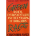 Green Rage: Radical Environmentalism and the Unmaking of Civilization