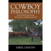 Cowboy Philosophy: The Unwritten Rules that Real Cowboys Live By
