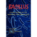 Bacillus: Classic Stories of the Microbial and Contagious