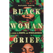 Black Woman Grief: A Guide to Hope and Wholeness